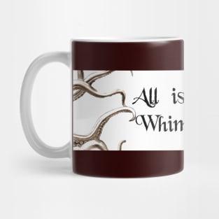 All is Whimsy Mug